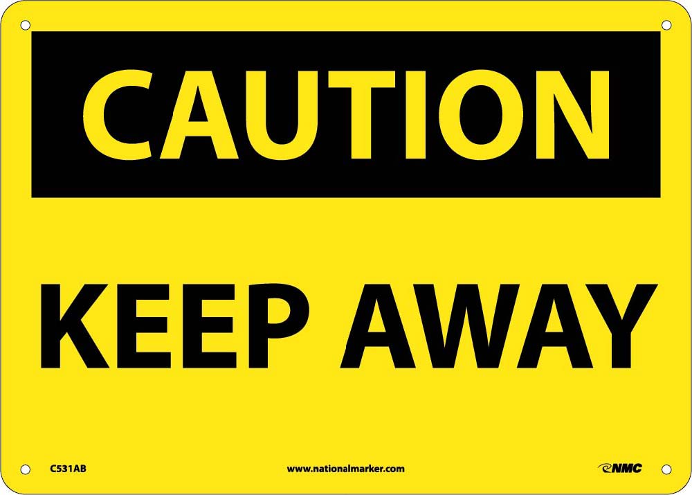 Caution Keep Away Sign-eSafety Supplies, Inc