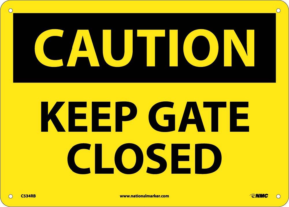 Caution Keep Gate Closed Sign-eSafety Supplies, Inc