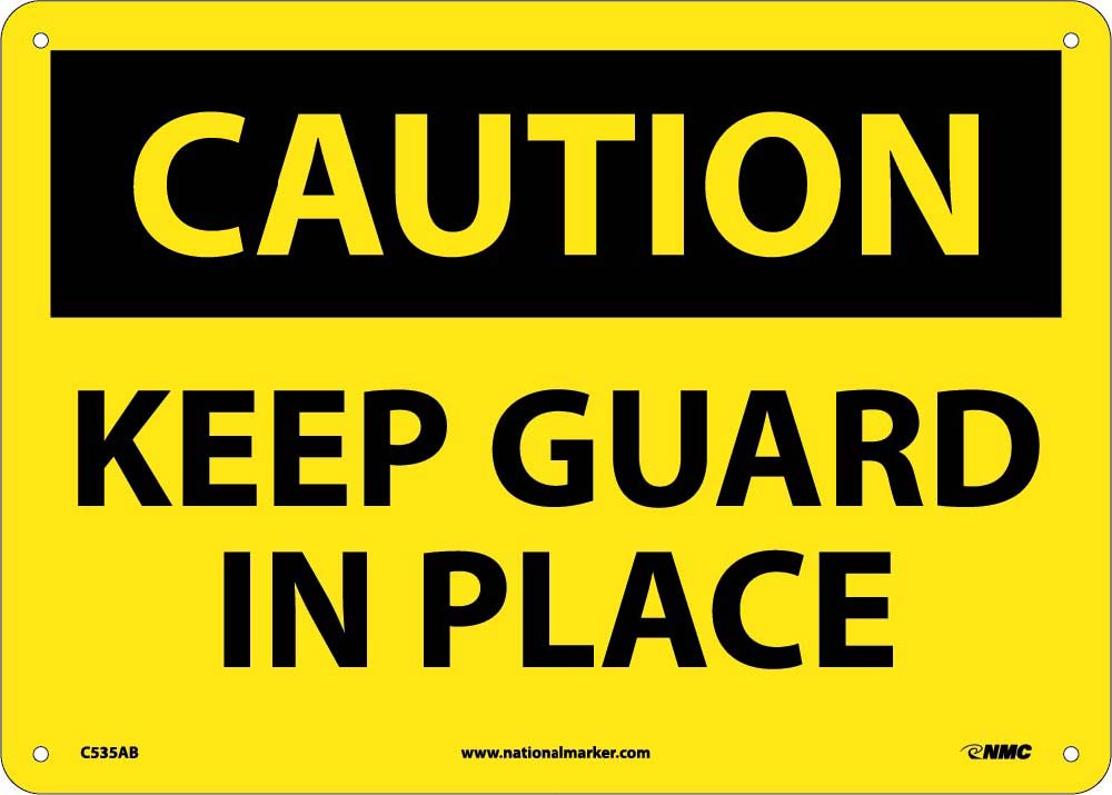 Keep Guard In Place Sign-eSafety Supplies, Inc