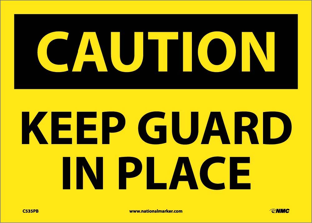 Keep Guard In Place Sign-eSafety Supplies, Inc