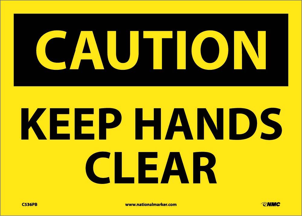 Caution Keep Hands Clear Sign-eSafety Supplies, Inc