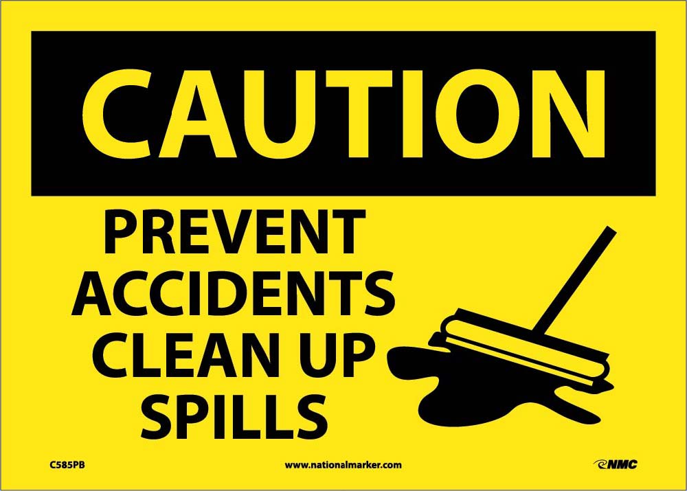 Caution Prevent Accidents Clear Up Spills Sign-eSafety Supplies, Inc