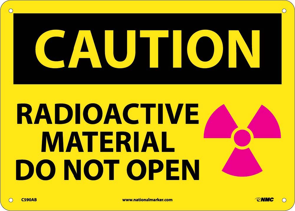 Caution Radioactive Material Do Not Open Sign-eSafety Supplies, Inc