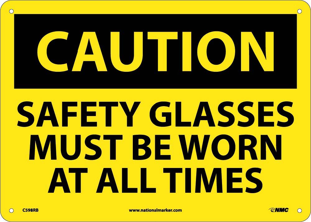 Caution Safety Glasses Must Be Worn At All Times Sign-eSafety Supplies, Inc