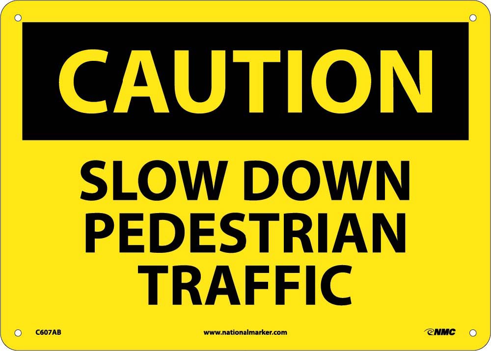 Caution Slow Down Pedestrian Traffic Sign-eSafety Supplies, Inc