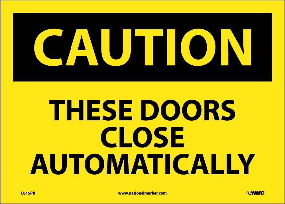 These Doors Close Automatic.. Sign-eSafety Supplies, Inc