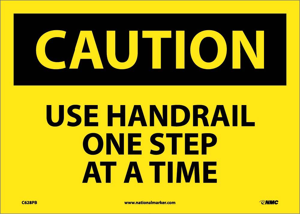 Caution Use Handrail One Step At A Time Sign-eSafety Supplies, Inc