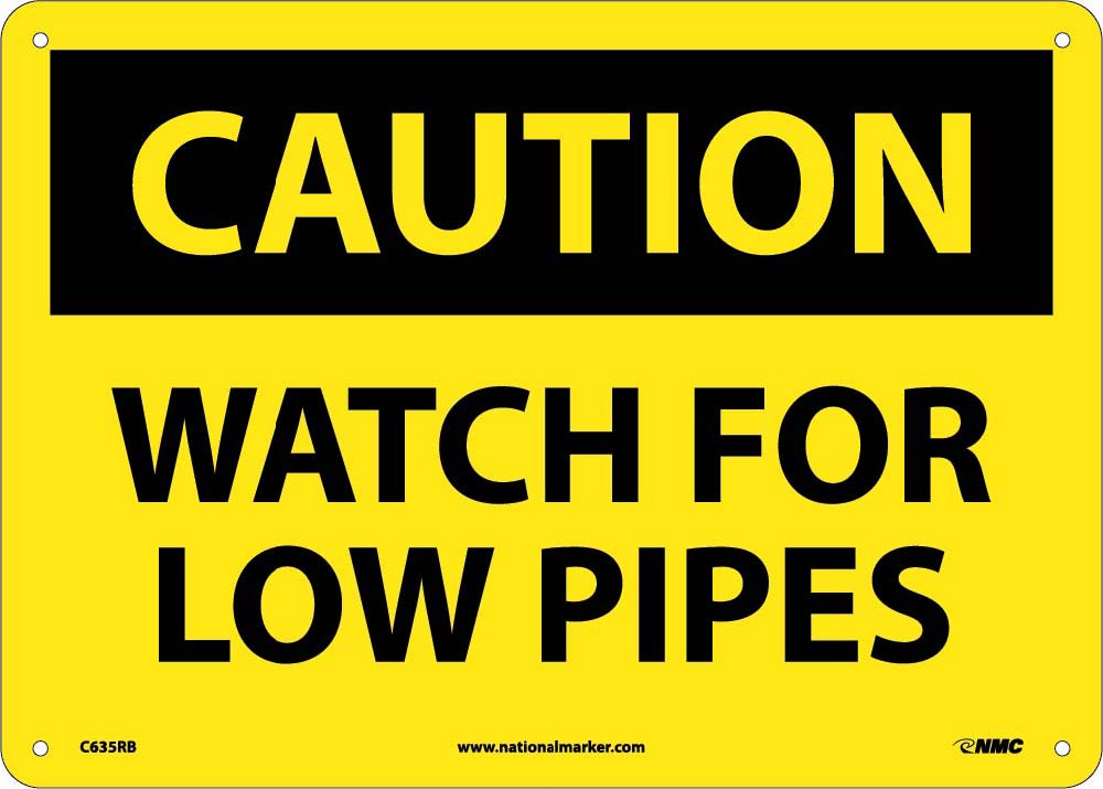 Caution Watch For Low Pipes Sign-eSafety Supplies, Inc