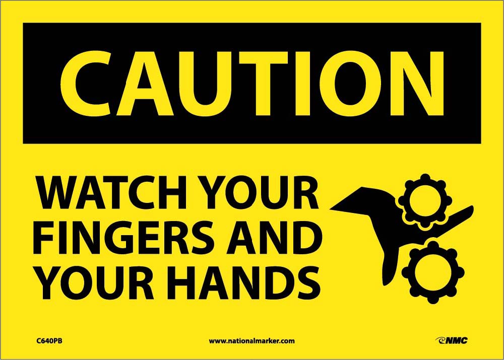 Watch Your Fingers And Your.. Sign-eSafety Supplies, Inc