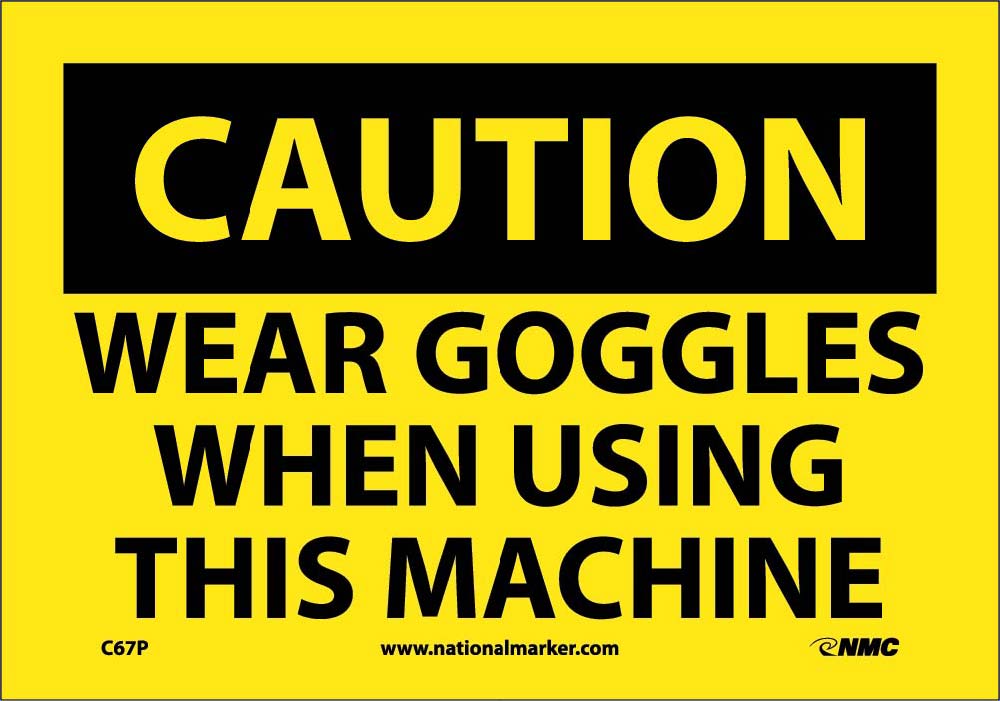Wear Goggles When Using This Machine Sign-eSafety Supplies, Inc