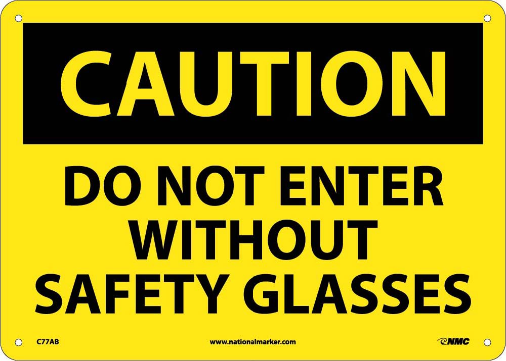 Caution Do Not Enter Without Safety Glasses Sign-eSafety Supplies, Inc