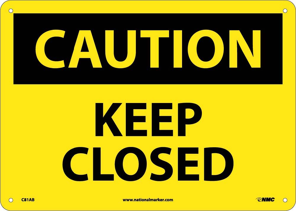 Caution Keep Closed Sign-eSafety Supplies, Inc