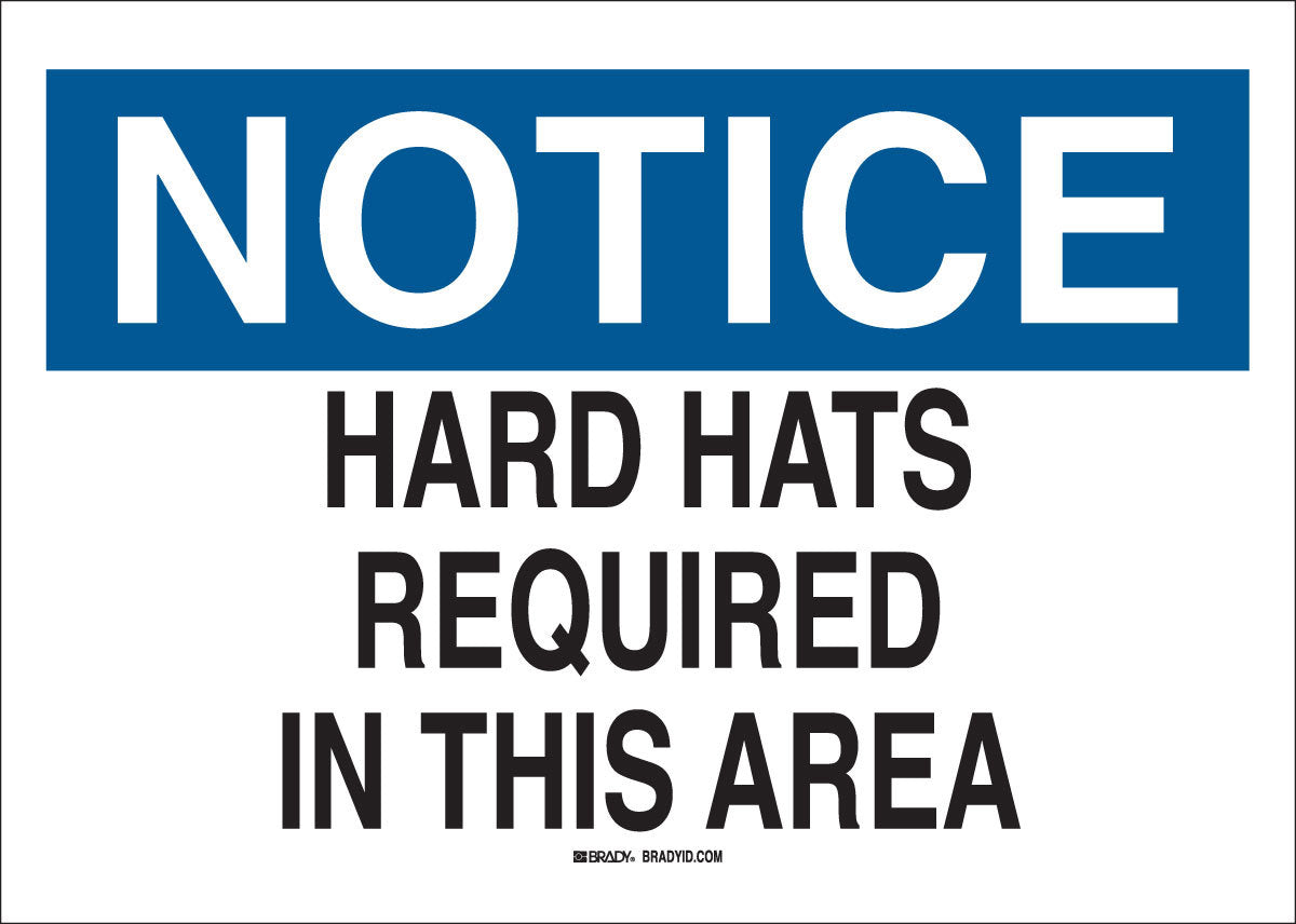 Brady® 7" X 10" X .006" Black/Blue On White .01" B-302 Polyester Notice Sign "HARD HATS REQUIRED IN THIS AREA"-eSafety Supplies, Inc