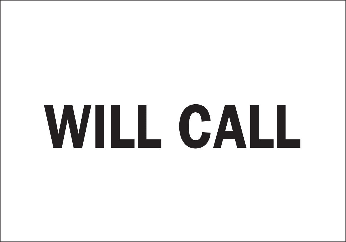 Brady® 10" X 14" X .035" Black On White B-555 Aluminum Safety Sign "WILL CALL"-eSafety Supplies, Inc