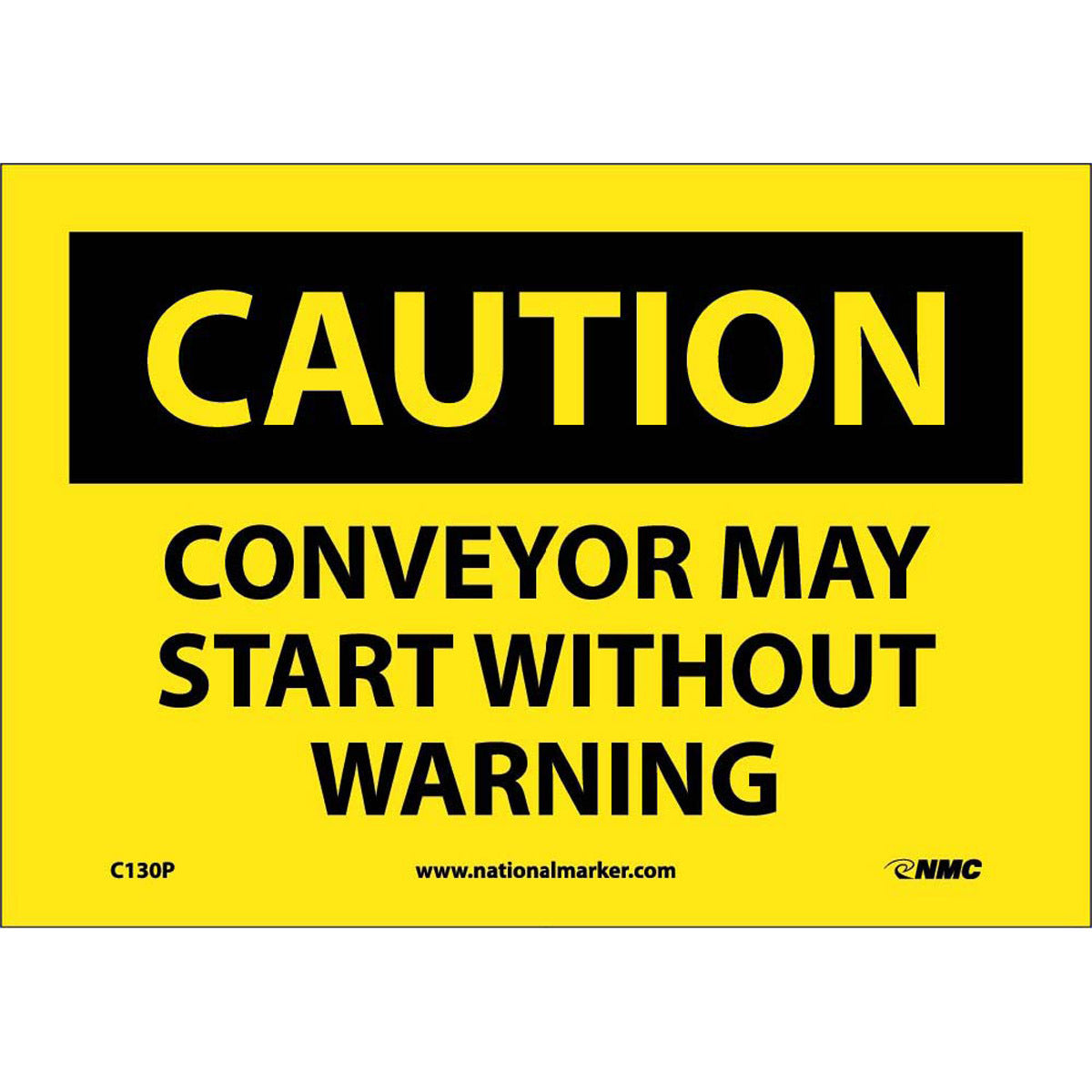 NM 7" X 10" Yellow .0045" Pressure Sensitive Vinyl Machine And Operational Sign "CAUTION CONVEYOR MAY START WITHOUT WARNING"-eSafety Supplies, Inc
