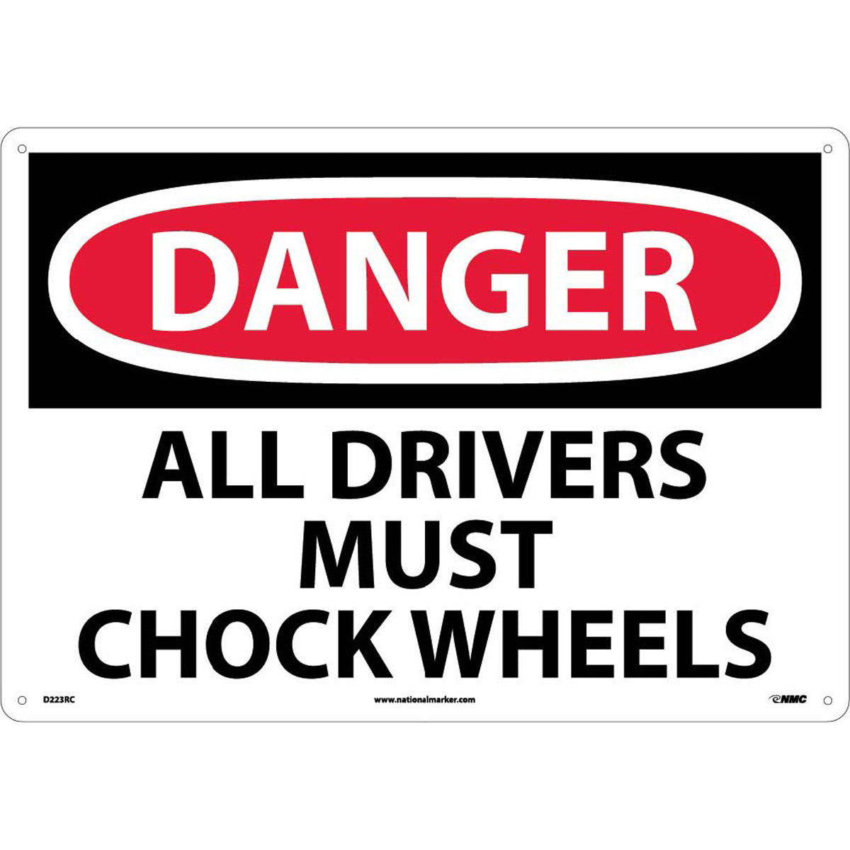 NM 14" X 20" White .05" Rigid Plastic Large Format Danger Sign "DANGER ALL DRIVERS MUST CHOCK WHEELS"-eSafety Supplies, Inc