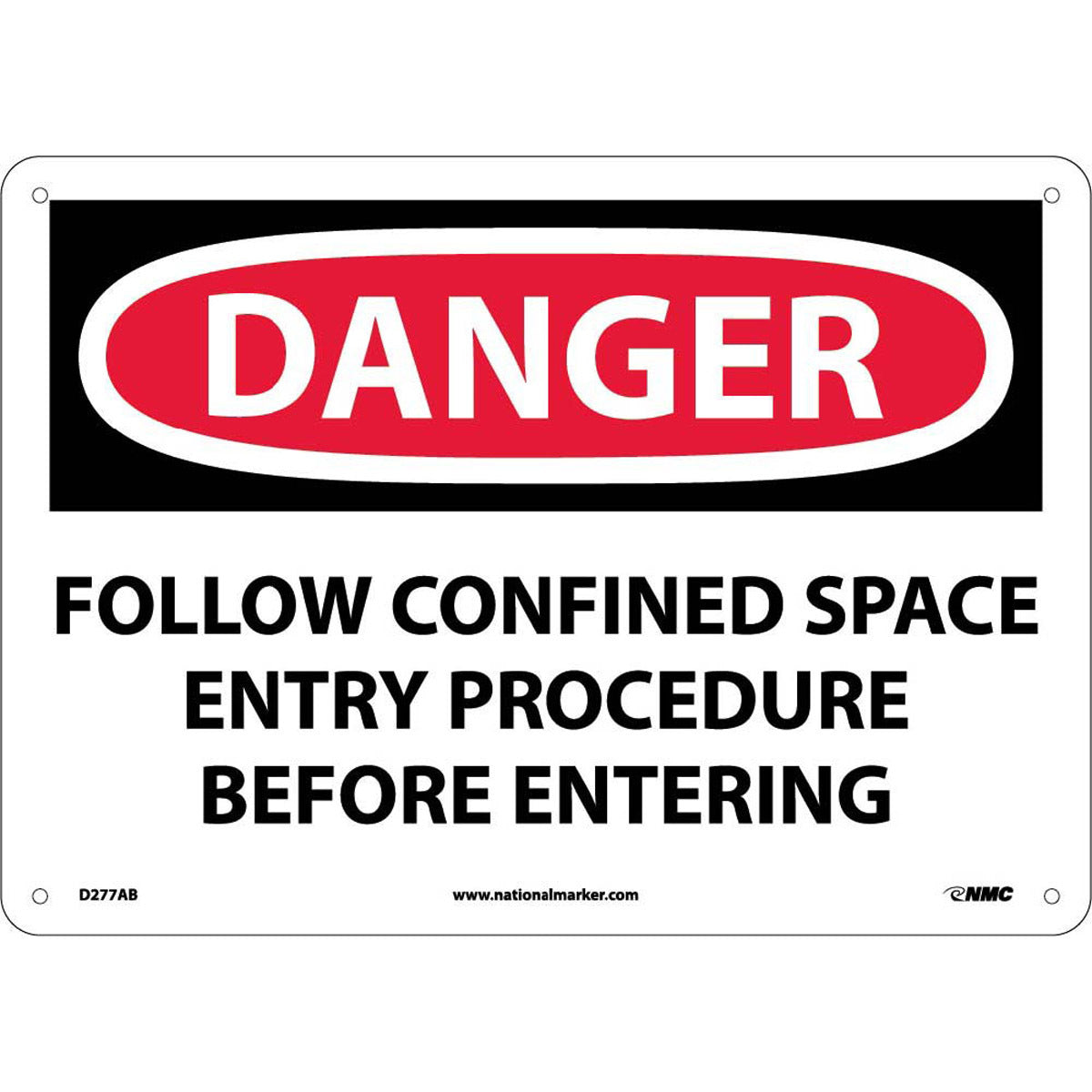 NM 10" X 14" White .04" Aluminum Danger Confined Space Sign "DANGER FOLLOW CONFINED SPACE ENTRY PROCEDURE BEFORE ENTERING"-eSafety Supplies, Inc