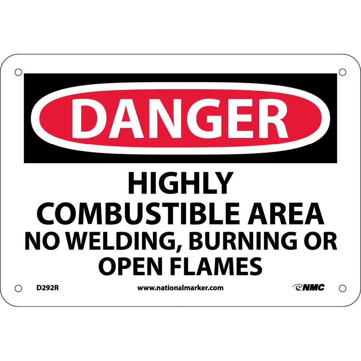 NM 7" X 10" White .05" Rigid Plastic Danger Sign "DANGER HIGHLY COMBUSTIBLE AREA NO WELDING, BURNING OR OPEN FLAMES"-eSafety Supplies, Inc