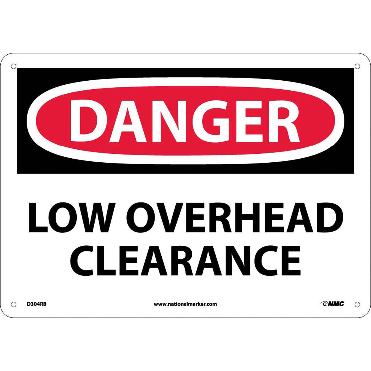 NM 10" X 14" White .05" Rigid Plastic Machine And Operational Sign "DANGER LOW OVERHEAD CLEARANCE"-eSafety Supplies, Inc