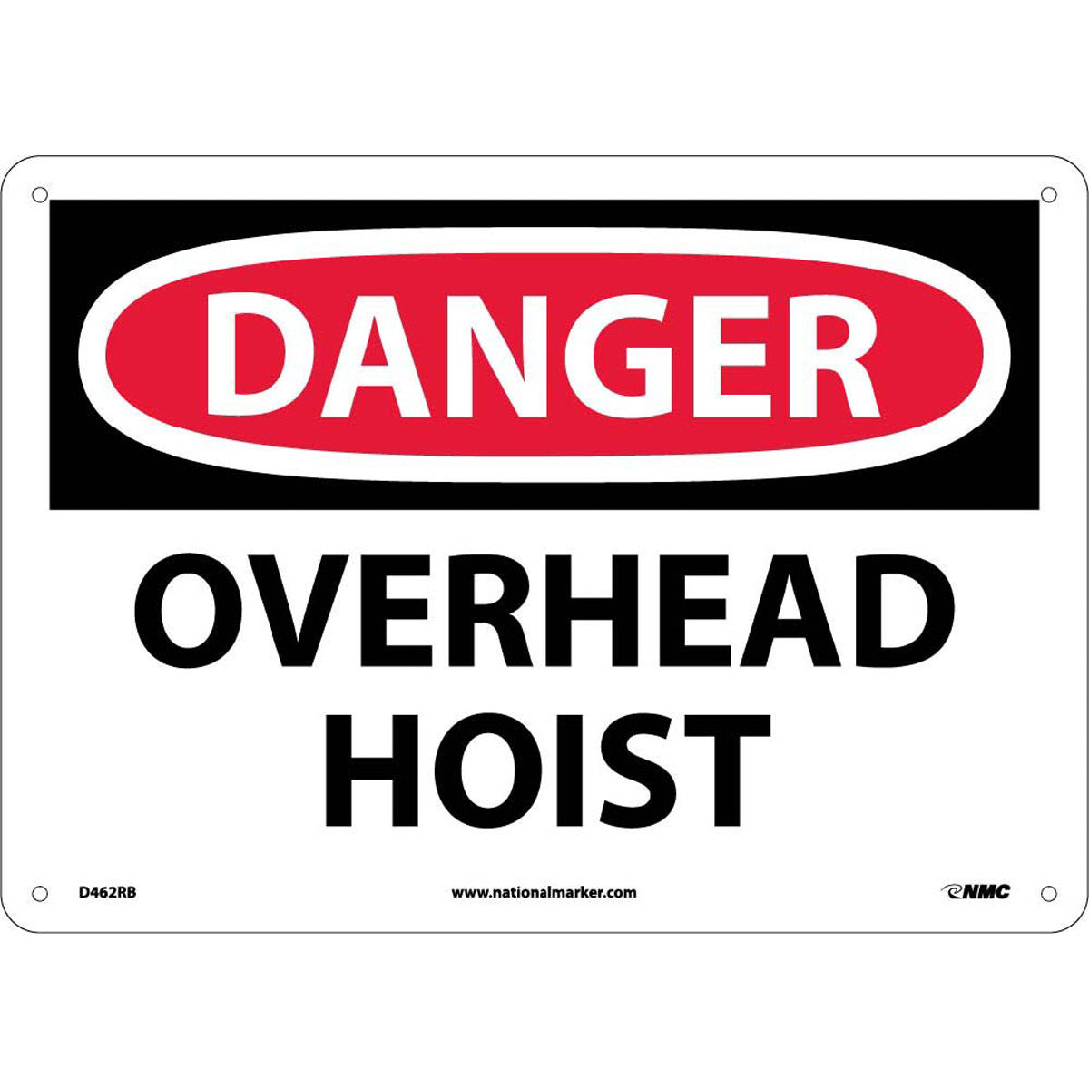 NM 10" X 14" White .05" Rigid Plastic Machine And Operational Sign "DANGER OVERHEAD HOIST"-eSafety Supplies, Inc