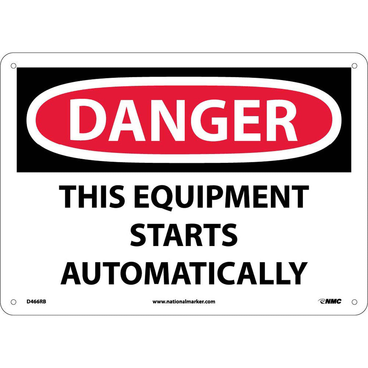 NM 10" X 14" White .05" Rigid Plastic Machine And Operational Sign "DANGER THIS EQUIPMENT STARTS AUTOMATICALLY"-eSafety Supplies, Inc