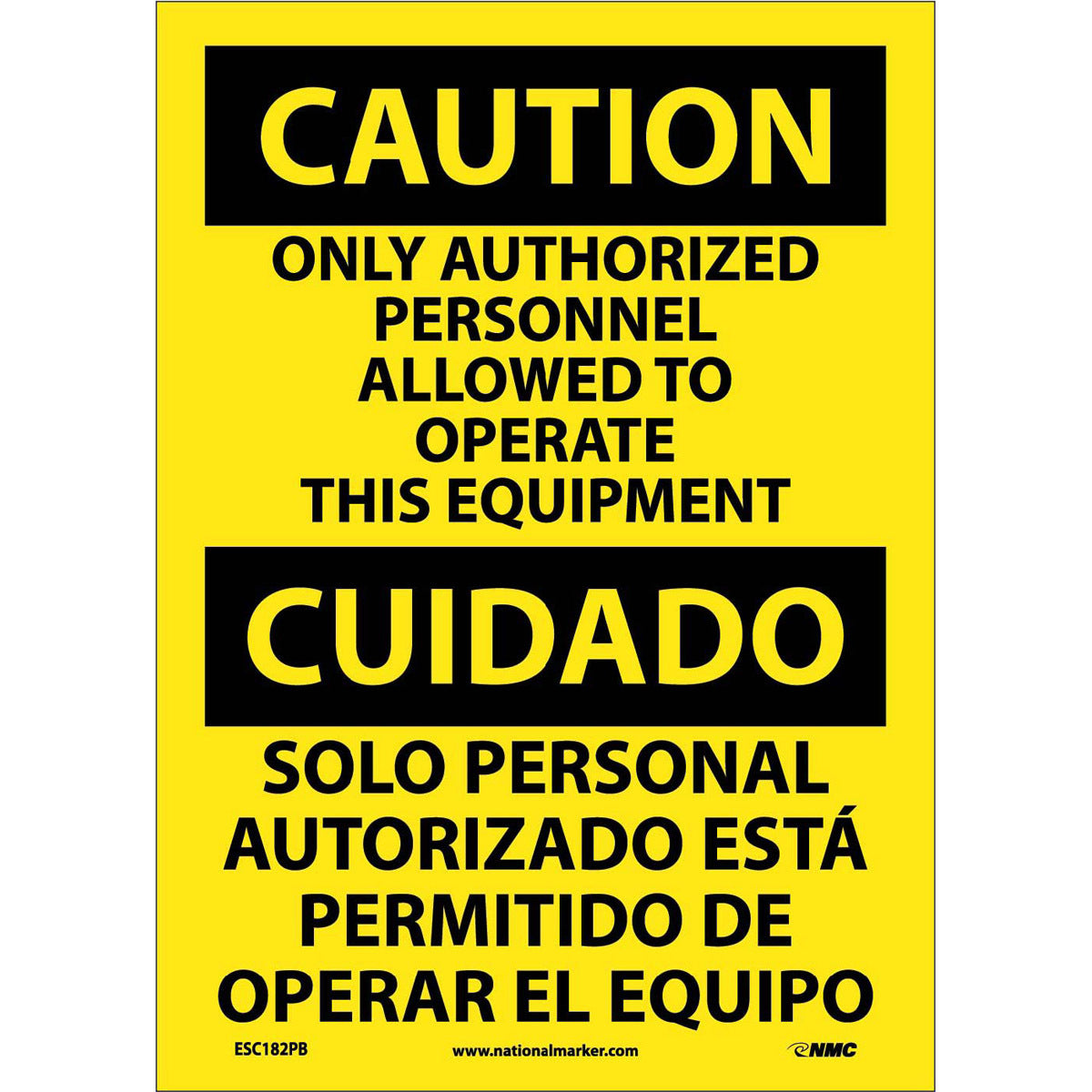 NM 14" X 10" Yellow .0045" Pressure Sensitive Vinyl Spanish/English Bilingual Sign "ONLY AUTHORIZED PERSONNEL ALLOWED TO OPERATE THIS EQUIPMENT SOLO PERSONAL AUTORIZADO ESTÁ PERMITIDO DE OPERAR EL EQUIPO"-eSafety Supplies, Inc