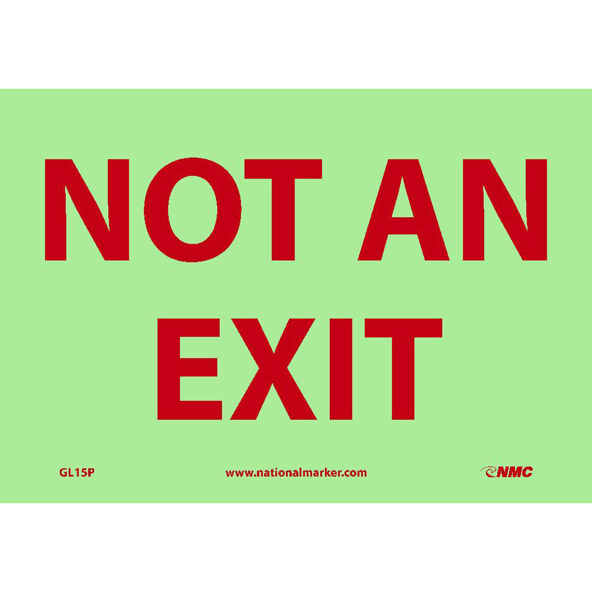 NM 7" X 10" Phosphorescent .0045" Polyester Exit Sign "NOT AN EXIT"-eSafety Supplies, Inc
