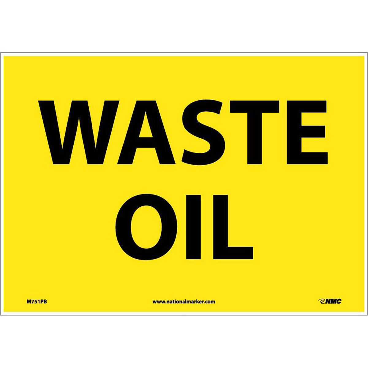 NM 10" X 14" Yellow .0045" Pressure Sensitive Vinyl Chemicals And Hazardous Material Sign "WASTE OIL"-eSafety Supplies, Inc