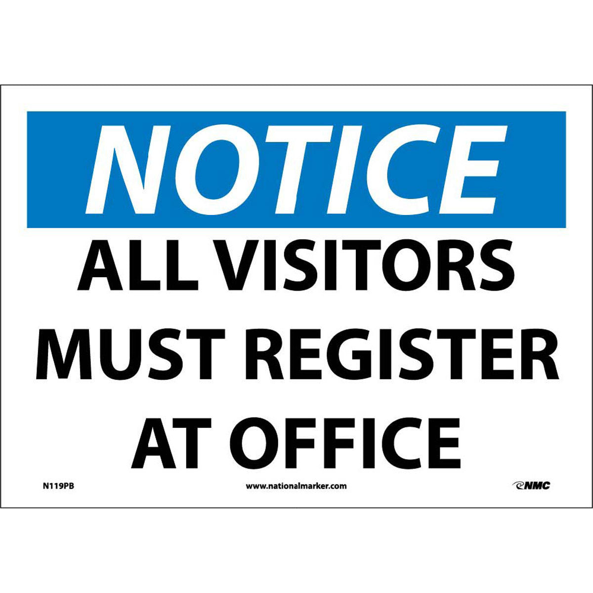 NM 10" X 14" White .0045" Pressure Sensitive Vinyl Notice Sign "NOTICE ALL VISITORS MUST REGISTER AT OFFICE"-eSafety Supplies, Inc