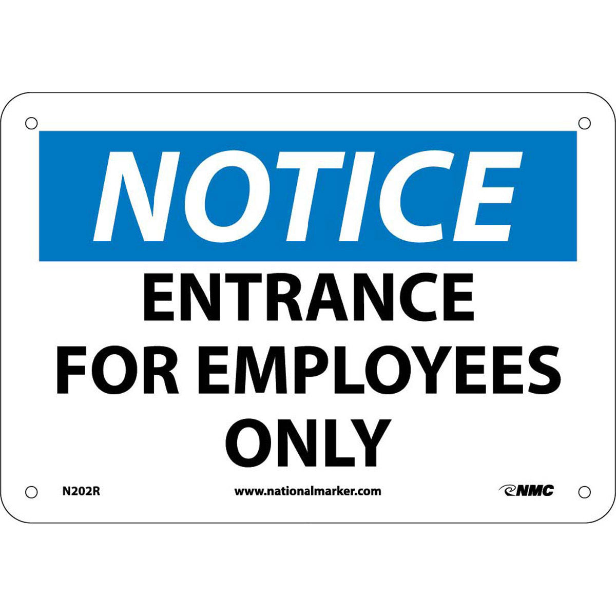 NM 7" X 10" White .05" Rigid Plastic Notice Sign "NOTICE ENTRANCE FOR EMPLOYEES ONLY"-eSafety Supplies, Inc