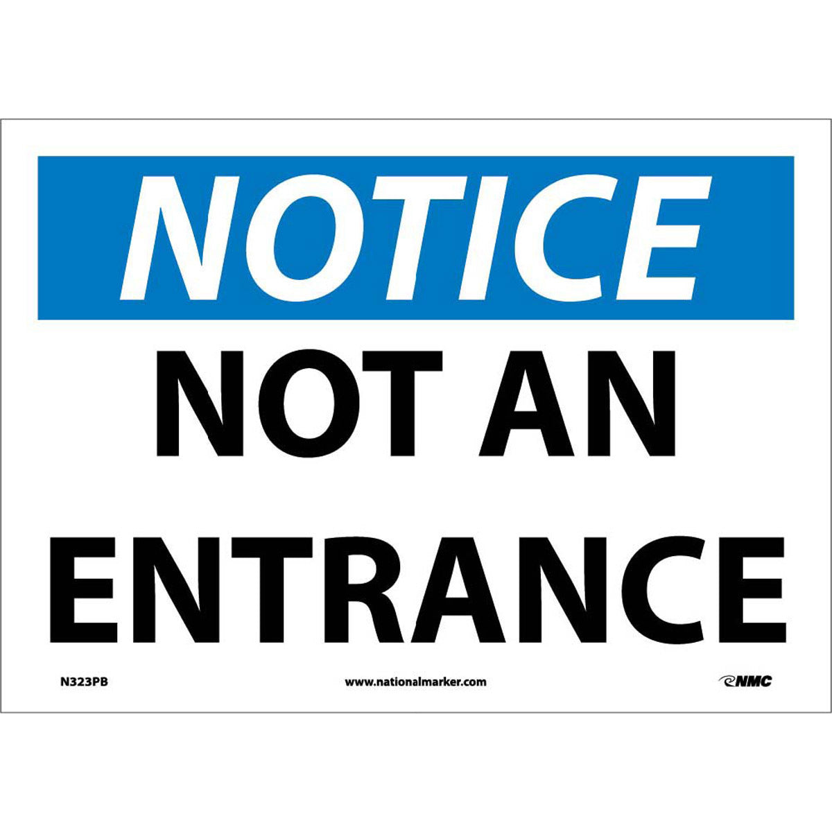 NM 10" X 14" White .0045" Pressure Sensitive Vinyl Notice Sign "NOTICE NOT AN ENTRANCE"-eSafety Supplies, Inc