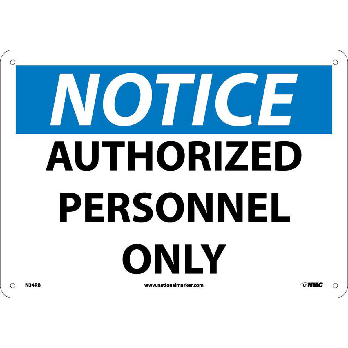 NM 10" X 14" White .05" Rigid Plastic Notice Sign "NOTICE AUTHORIZED PERSONNEL ONLY"-eSafety Supplies, Inc