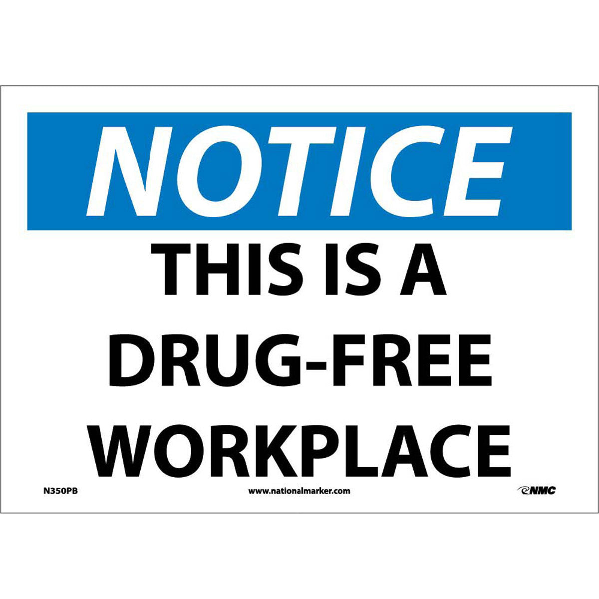 NM 10" X 14" White .0045" Pressure Sensitive Vinyl Notice Sign "NOTICE THIS IS A DRUG-FREE WORKPLACE"-eSafety Supplies, Inc