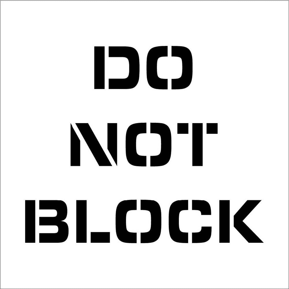 NM 24" X 24" Clear .06" Polyethylene Stencil "DO NOT BLOCK"-eSafety Supplies, Inc