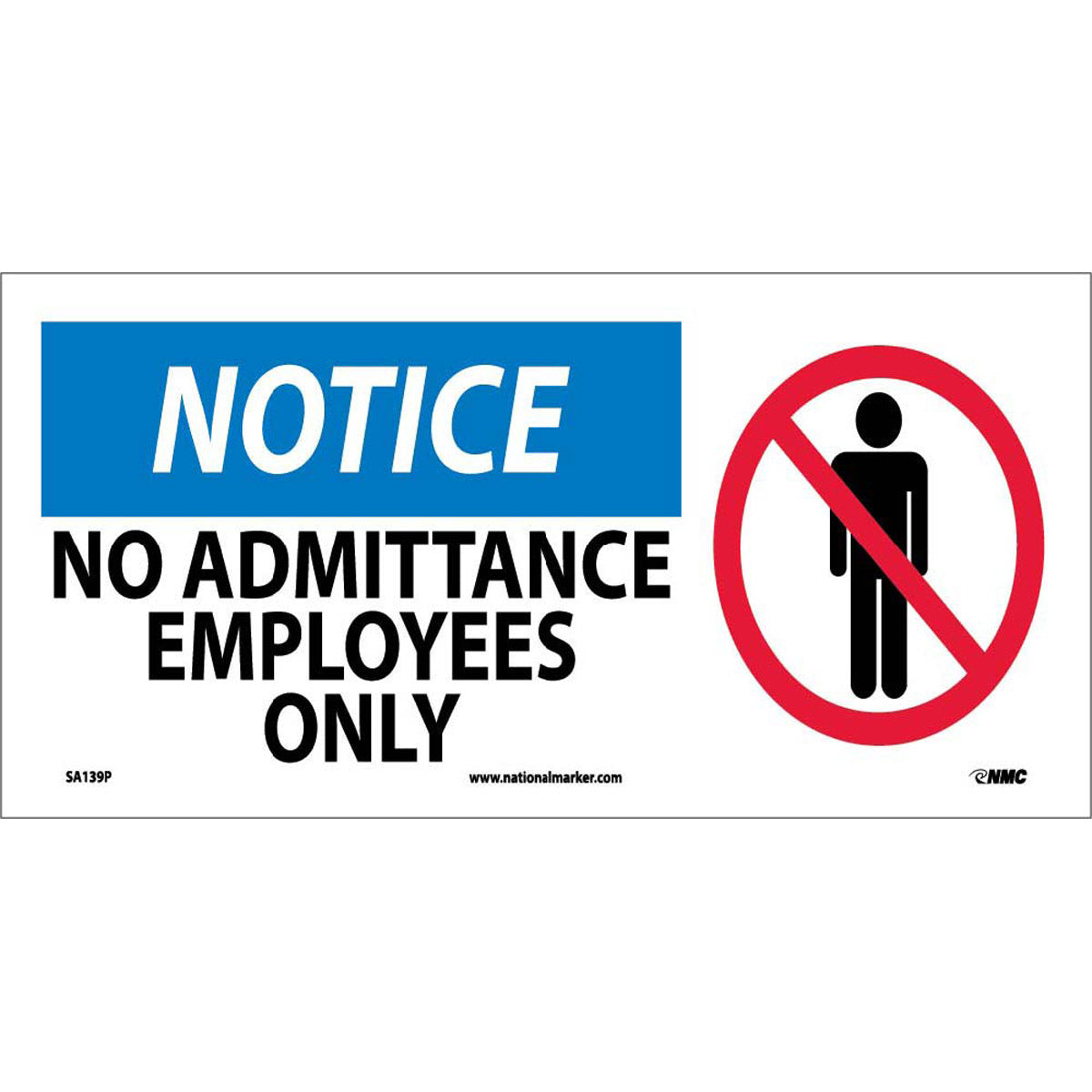 NM 7" X 17" White .0045" Pressure Sensitive Vinyl Notice Sign "NOTICE NO ADMITTANCE EMPLOYEES ONLY"-eSafety Supplies, Inc