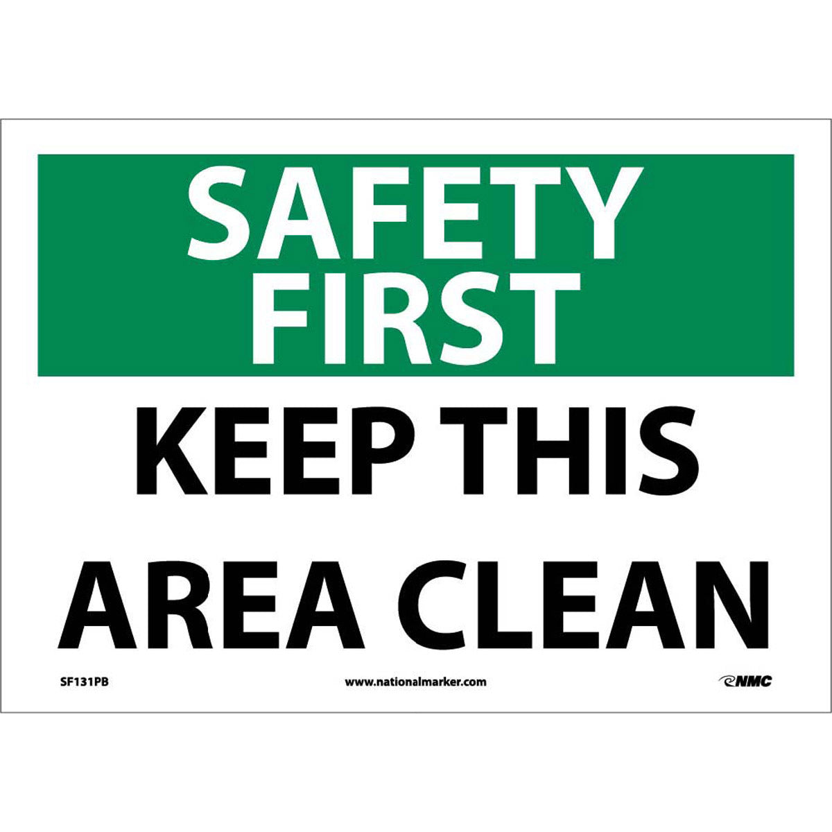 NM 10" X 14" White .0045" Pressure Sensitive Vinyl Safety Sign "SAFETY FIRST KEEP THIS AREA CLEAN"-eSafety Supplies, Inc