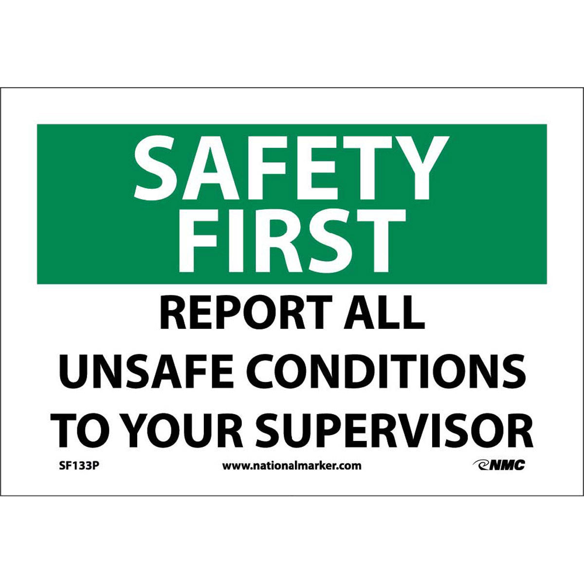 NM 7" X 10" White .0045" Pressure Sensitive Vinyl Safety Sign "SAFETY FIRST REPORT ALL UNSAFE CONDITIONS TO YOUR SUPERVISOR"-eSafety Supplies, Inc