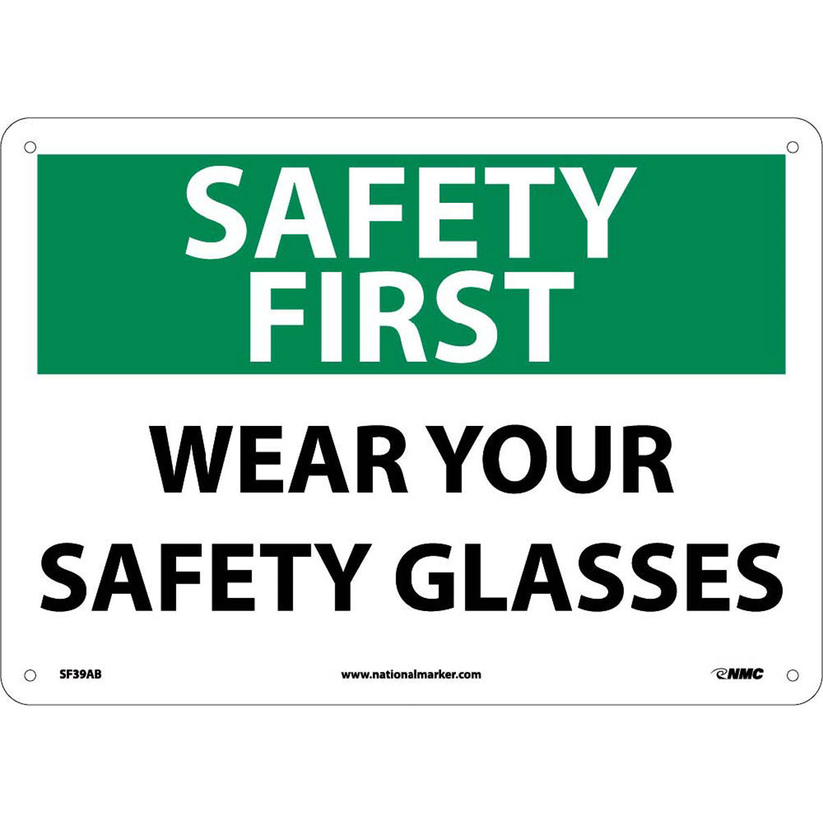 NM 10" X 14" White .04" Aluminum Personal Protective Equipment Sign "SAFETY FIRST WEAR YOUR SAFETY GLASSES"-eSafety Supplies, Inc