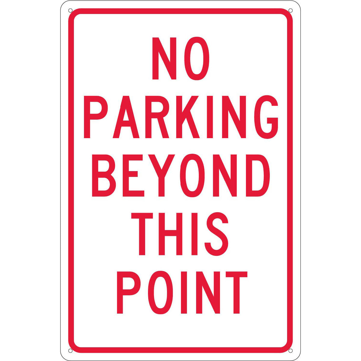 NM 18" X 12" White .04" Aluminum Parking And Traffic Sign "NO PARKING BEYOND THIS POINT"-eSafety Supplies, Inc