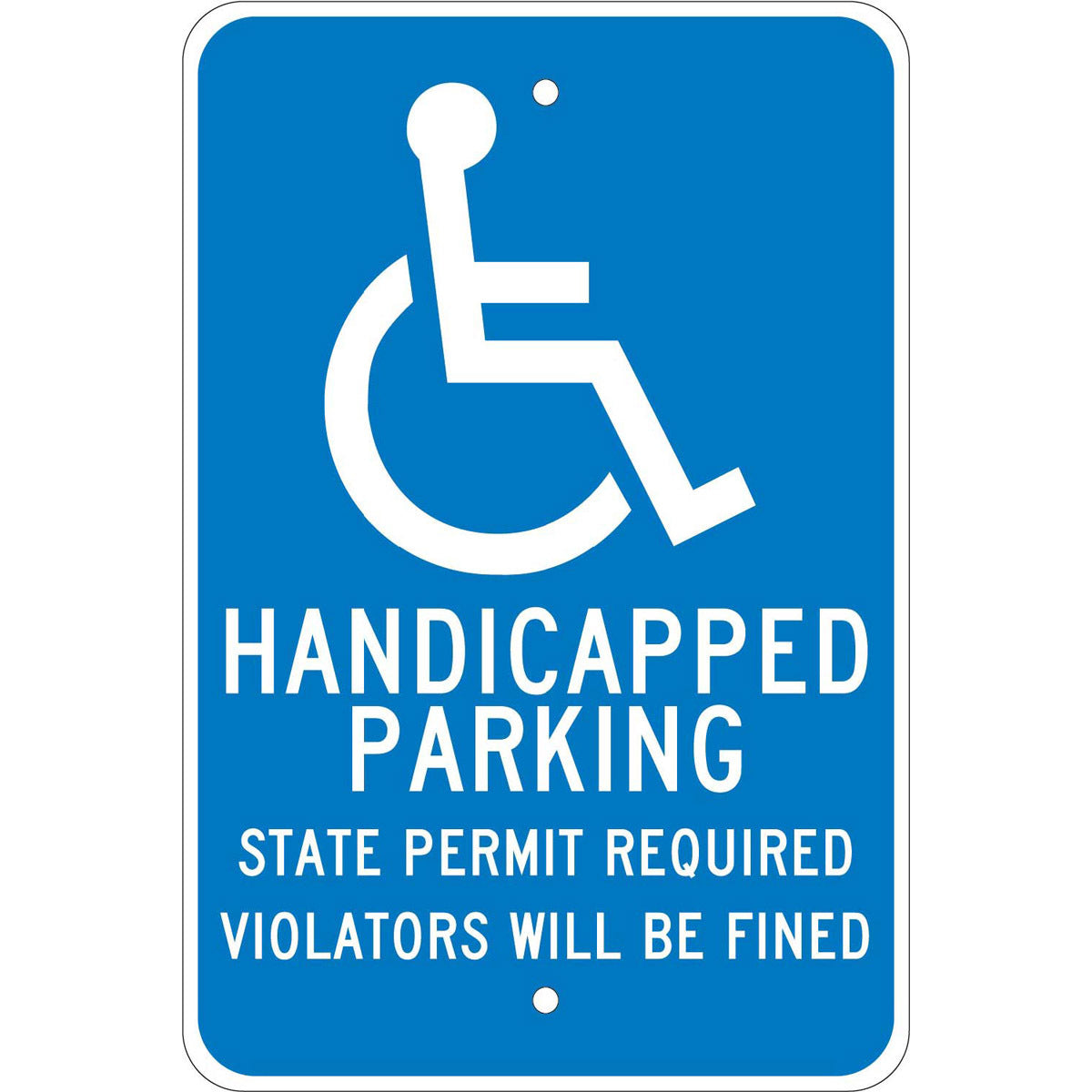 NM 18" X 12" White .08" Aluminum Parking And Traffic Sign "HANDICAPPED PARKING STATE PERMIT REQUIRED VIOLATORS WILL BE FINED"-eSafety Supplies, Inc