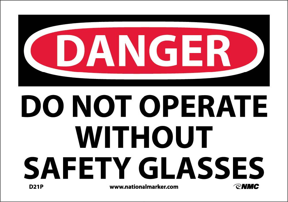Danger Do Not Operate Without Safety Glasses Sign