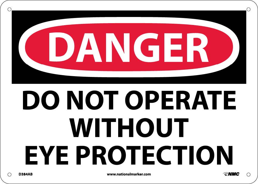 Danger Do Not Operate Without Eye Protection Sign-eSafety Supplies, Inc