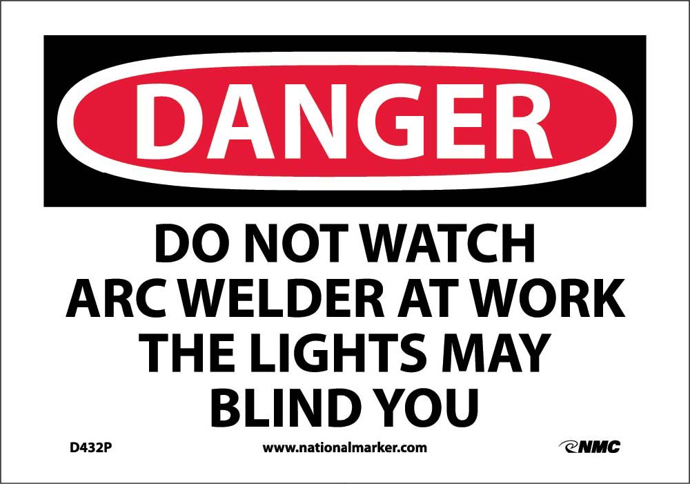 Danger Do Not Watch The Arc Sign