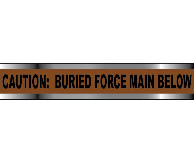 Caution: Buried Force Main Below Defender Detectable Warning Tape - Roll-eSafety Supplies, Inc