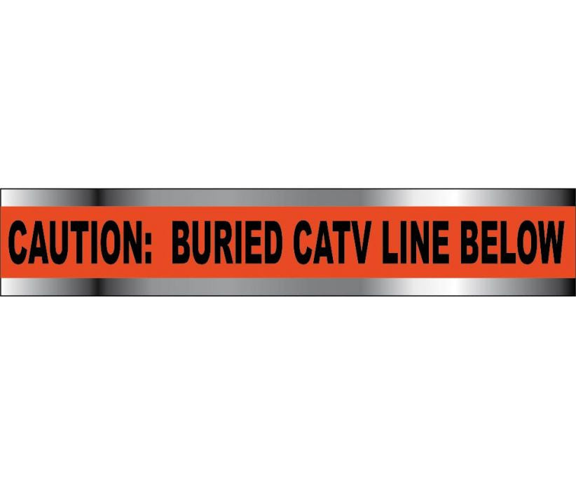 Caution: Buried Catv Line Below Defender Detectable Warning Tape - Roll-eSafety Supplies, Inc