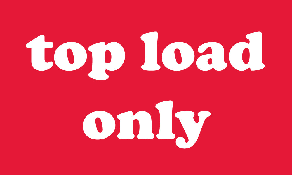 Top Load Only Label - Roll-eSafety Supplies, Inc