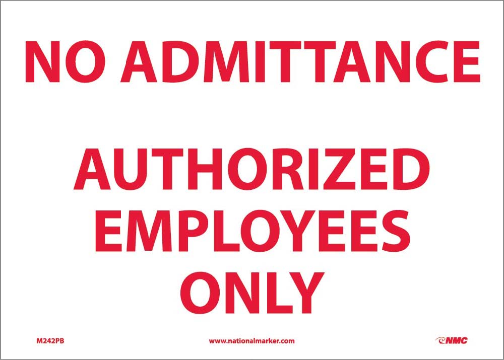 No Admittance Authorized Employees Only Sign-eSafety Supplies, Inc