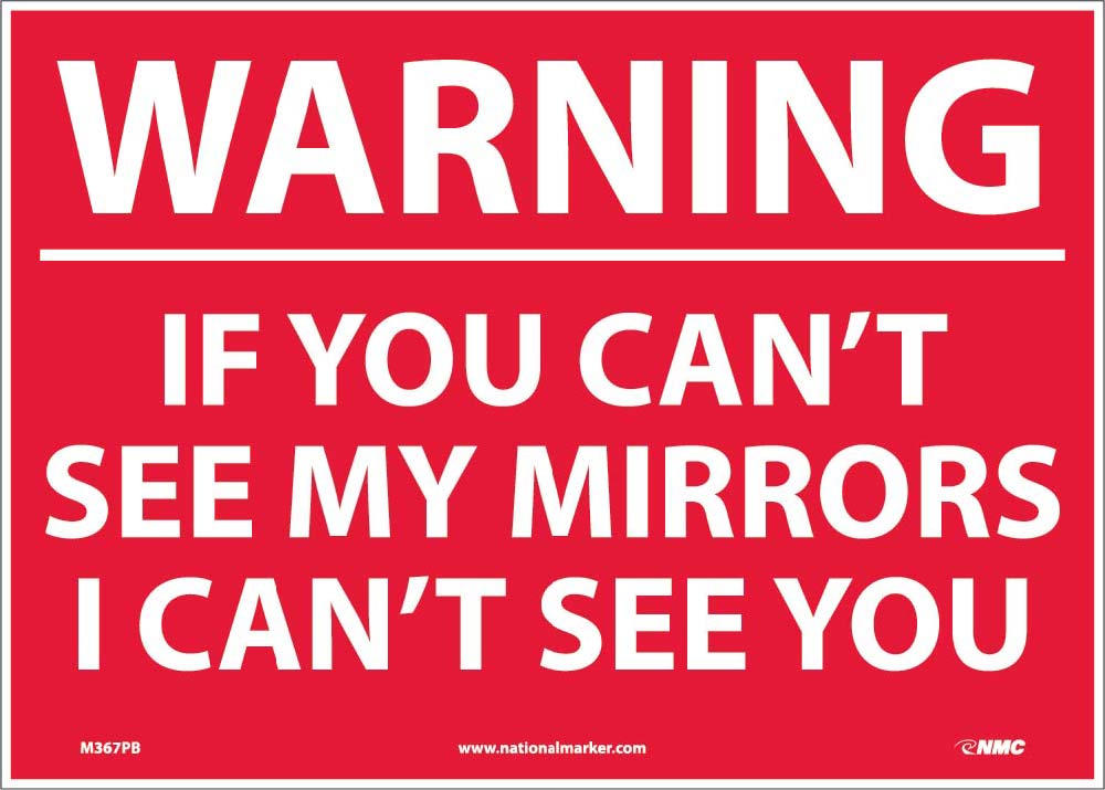 Warning If You Can'T See My Mirrors I Can'T See You Sign-eSafety Supplies, Inc