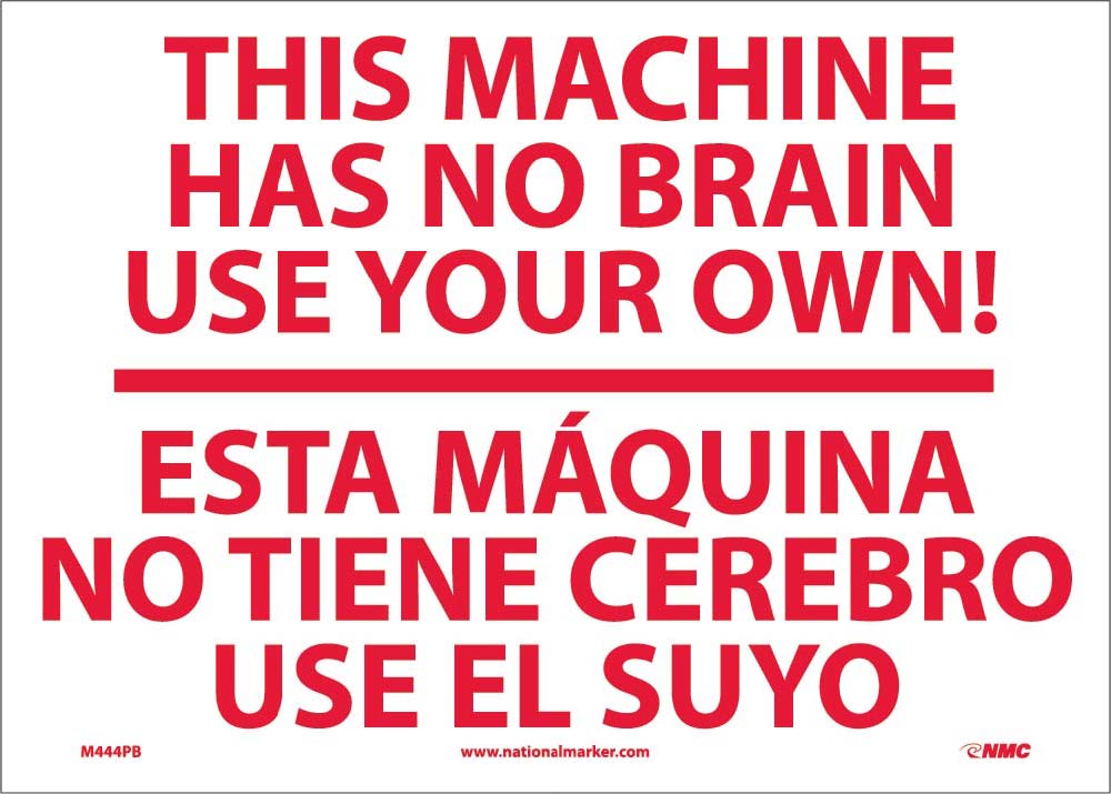 This Machine Has No Brain Sign - Bilingual-eSafety Supplies, Inc