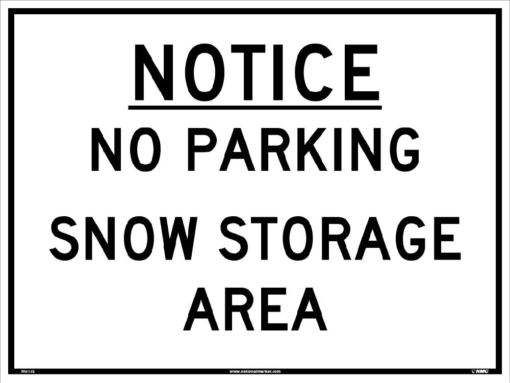 Notice No Parking Snow Storage Sign-eSafety Supplies, Inc